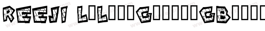 REEJI LiLingGothicGB字体转换